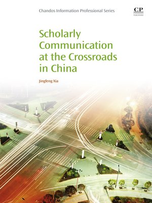 cover image of Scholarly Communication at the Crossroads in China